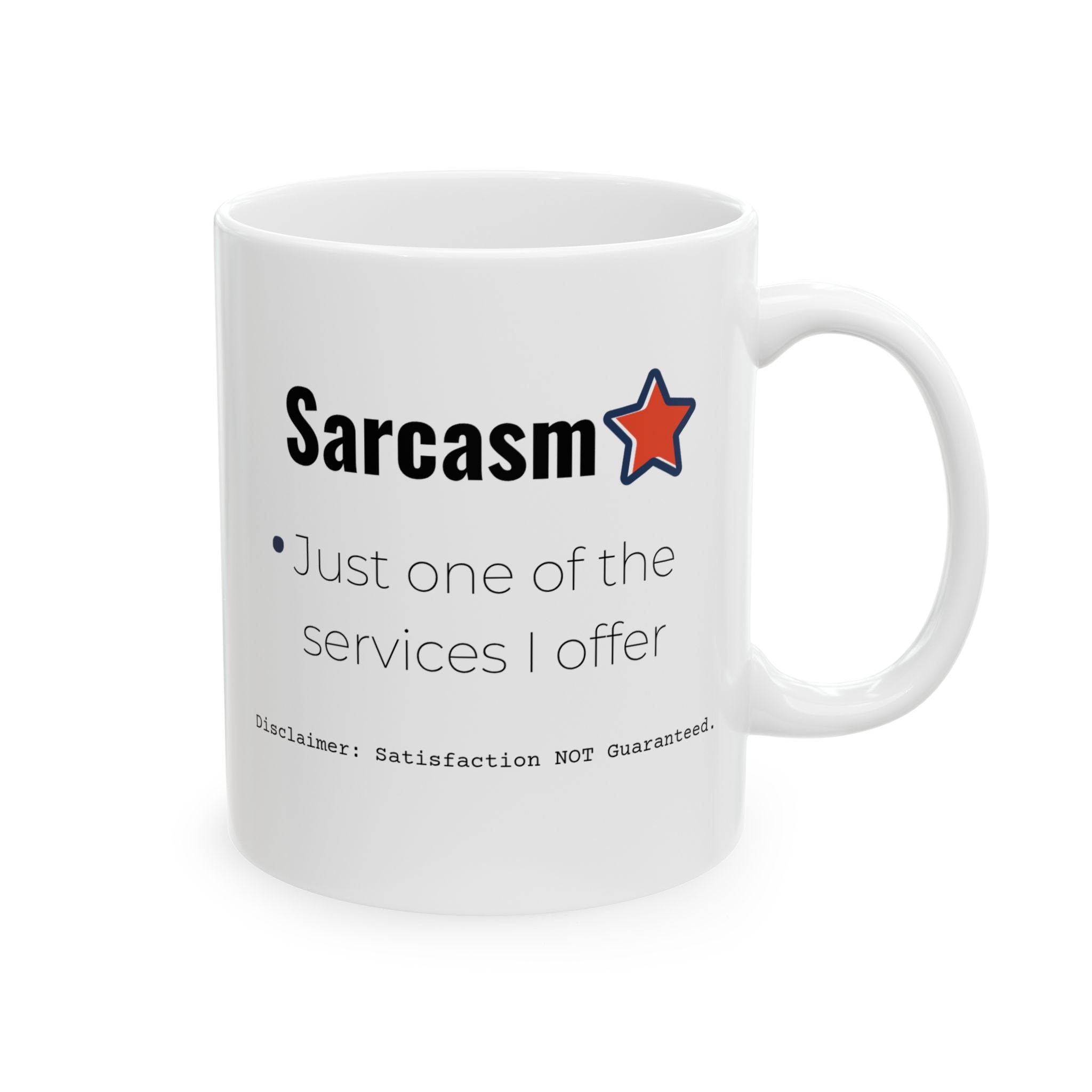 Funny Sarcasm Ceramic Mug