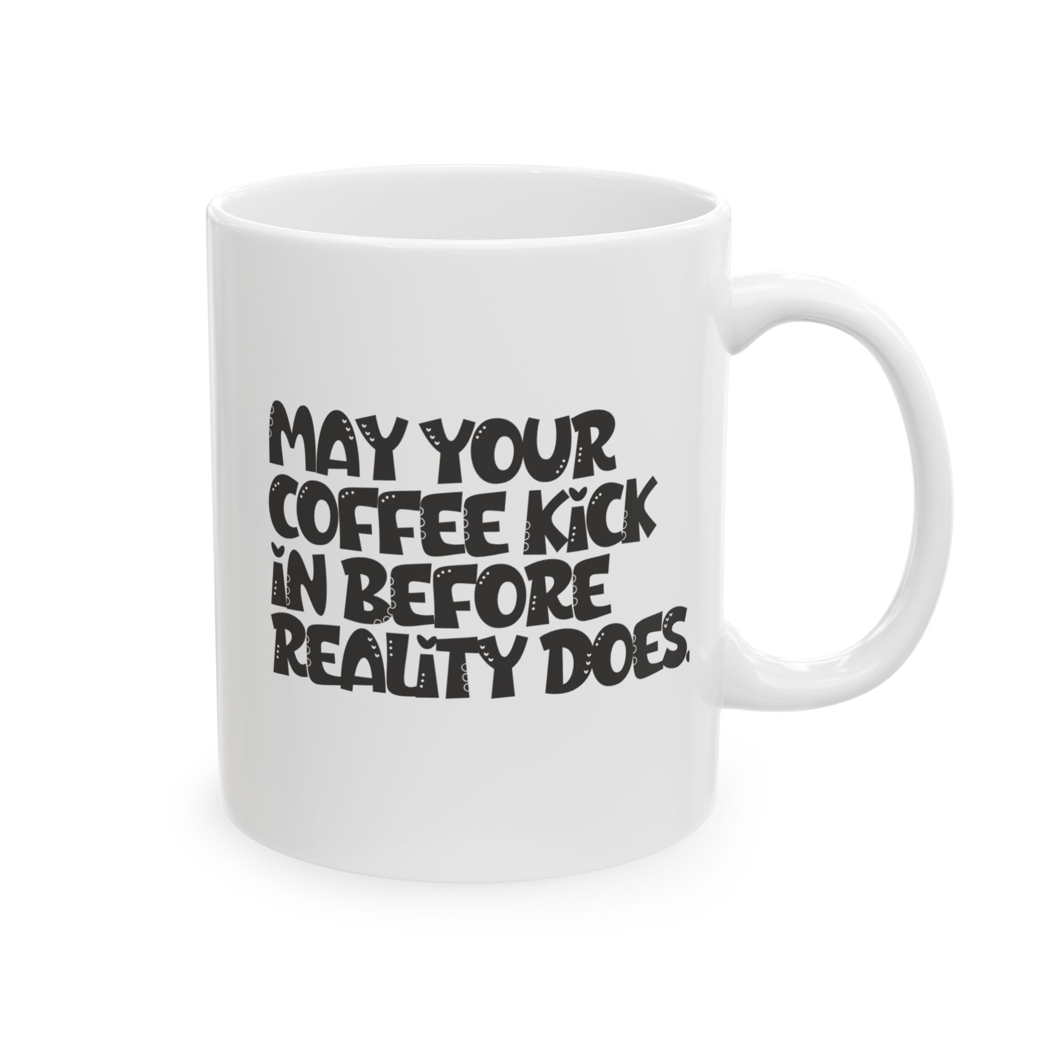 Funny Quote Ceramic Mug