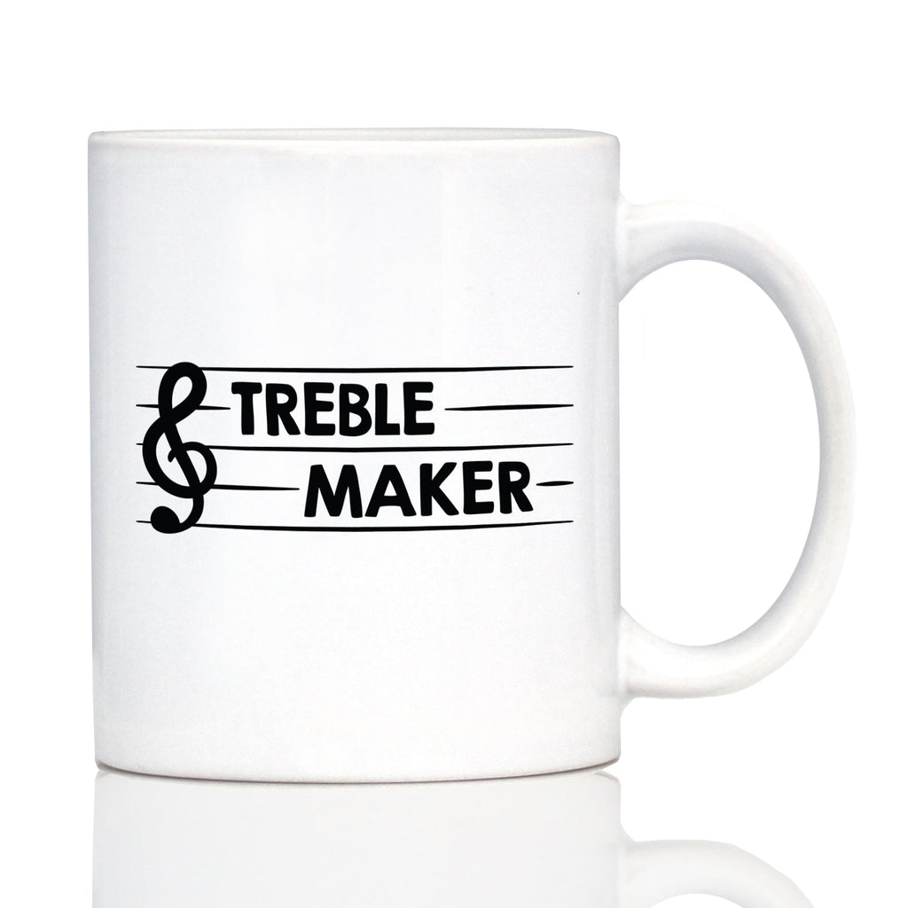 Treble Maker Coffee Mug - Funny Musician Gifts for Women and Men - Fun Unique Musical Decor