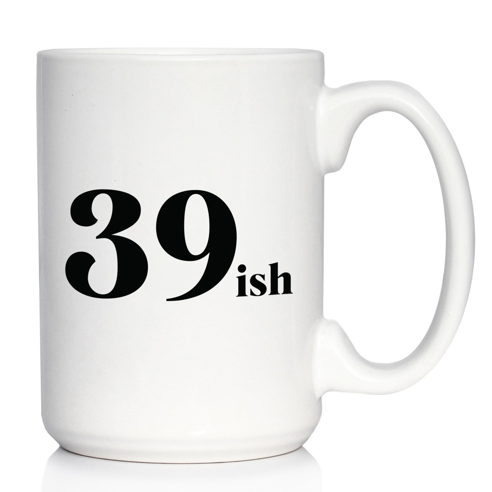 39ish - Funny 40th Birthday Coffee Mug for Women Turning 40 - Bday Party Decorations
