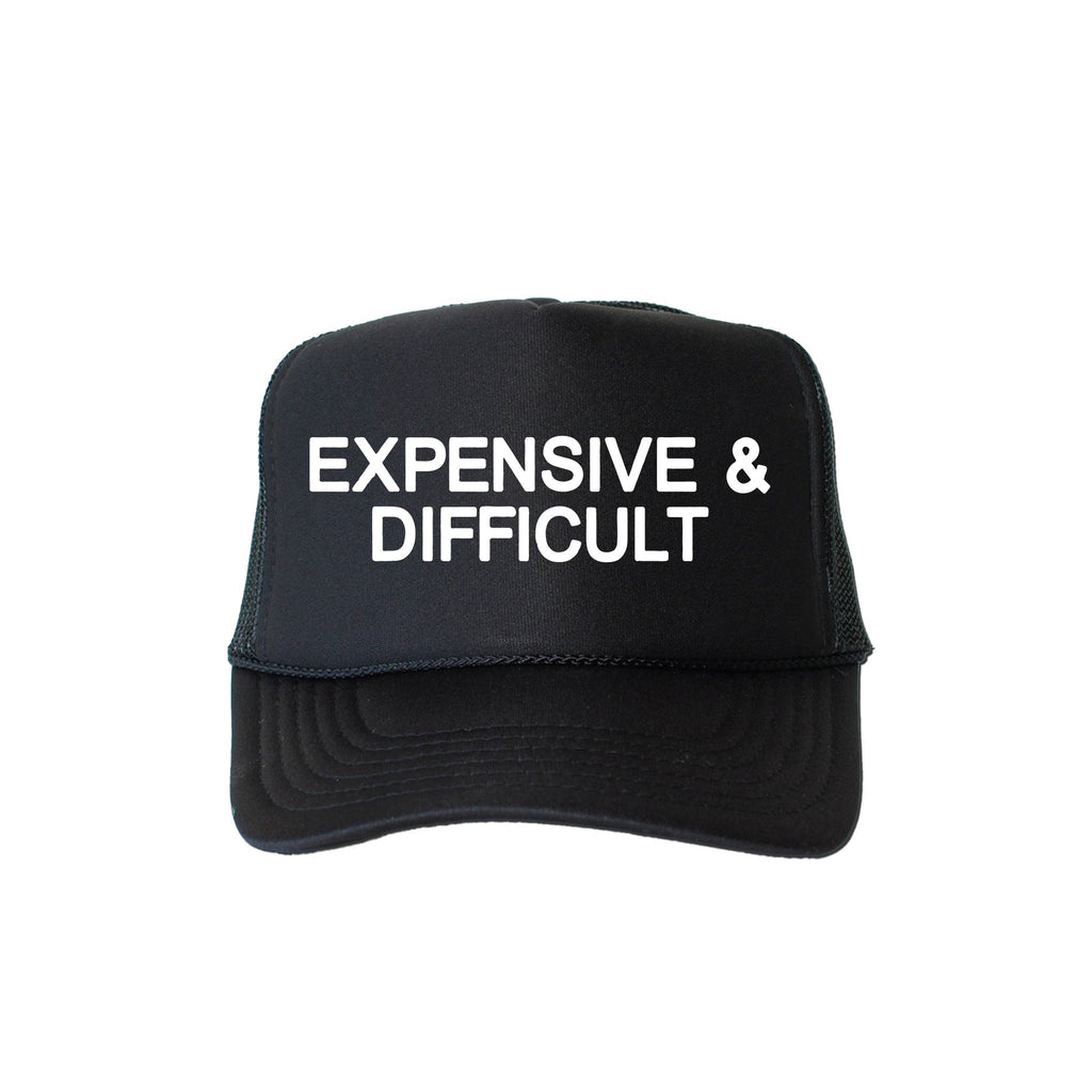 Expensive & Difficult, Sassy, Funny, Black Snapback Trucker Hat