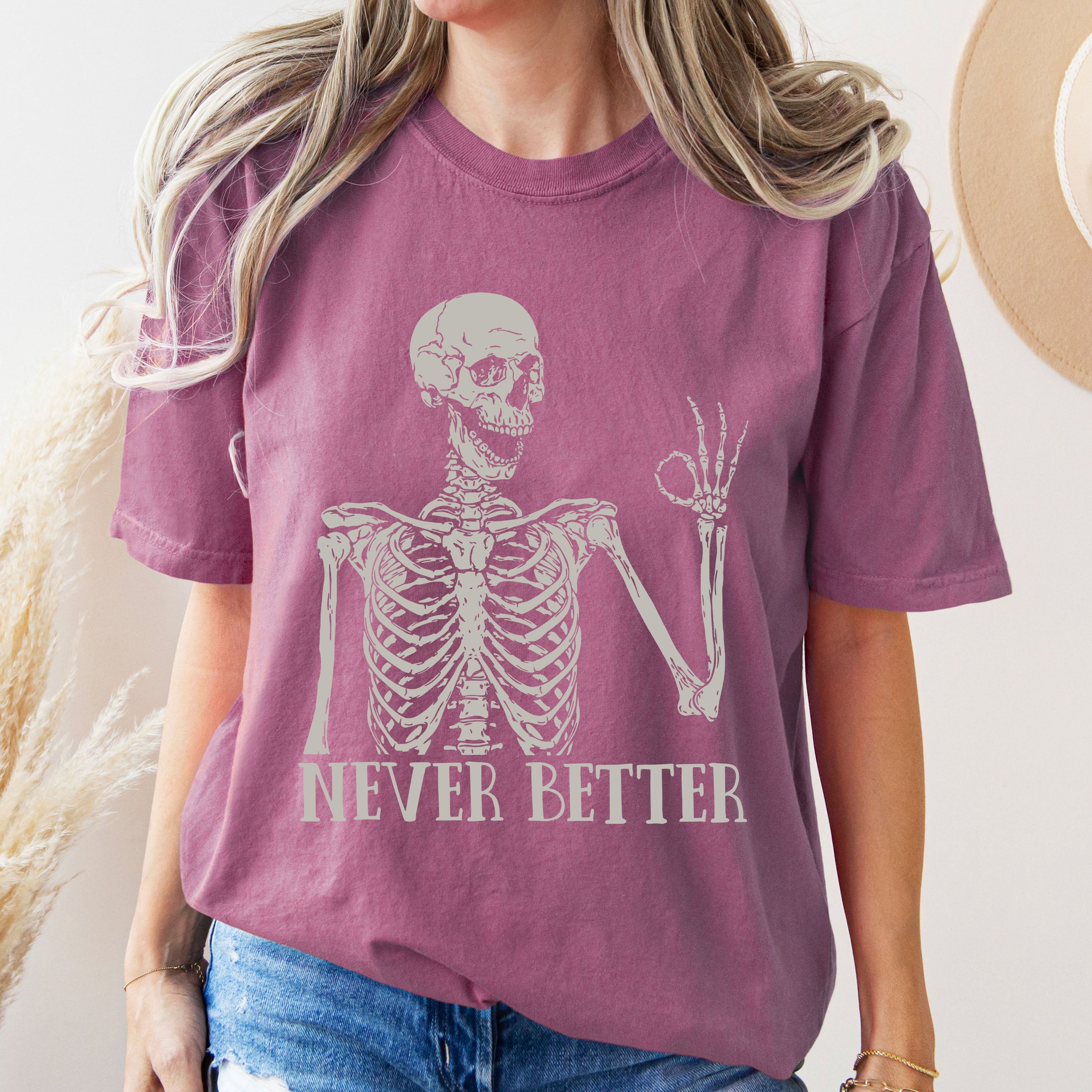 Never Better Skeleton, Funny, Retro, Aesthetic, Vintage, Comfort Colors Tshirt