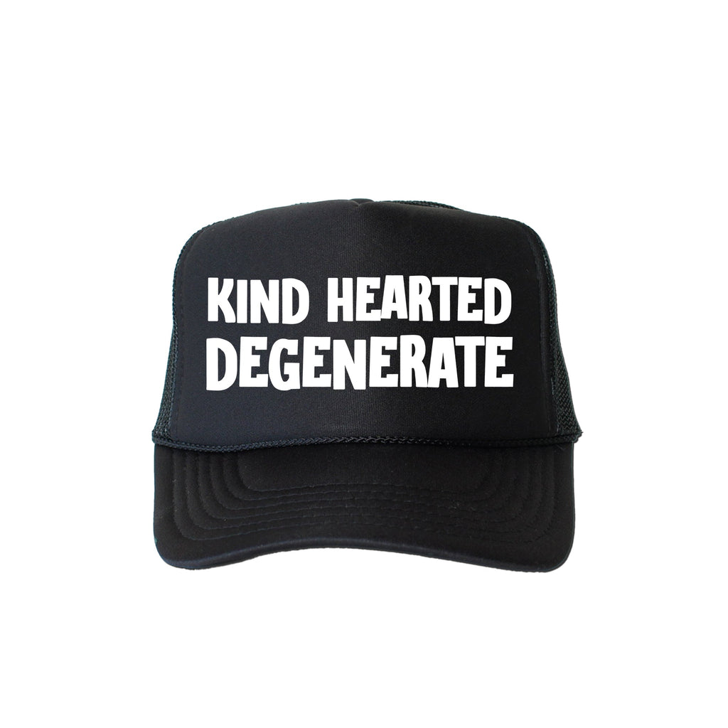 Kind Hearted Degenerate, Sassy, Funny, Black Snapback Trucker Hat
