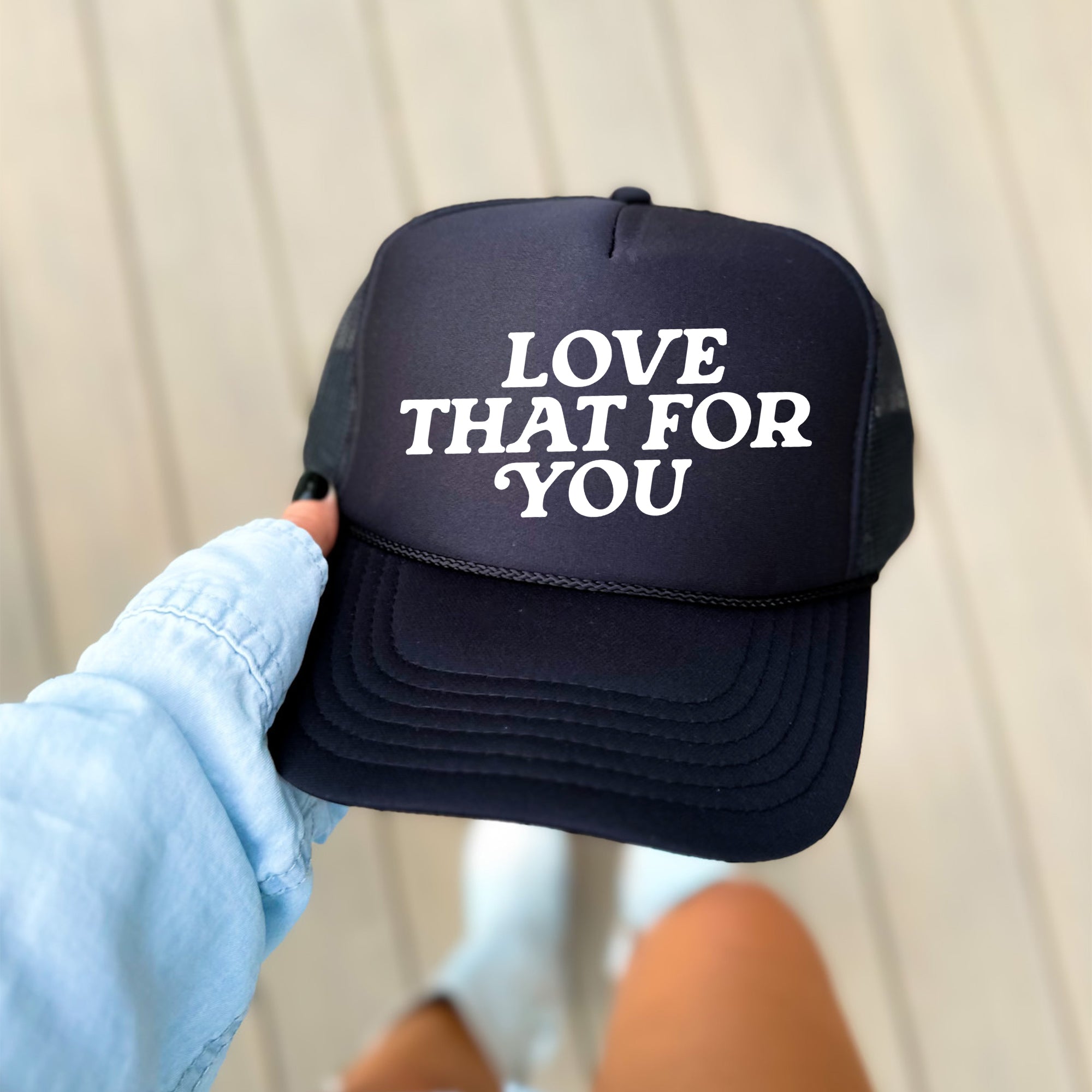 Love That for You, Sassy, Funny, Black Snapback Trucker Hat