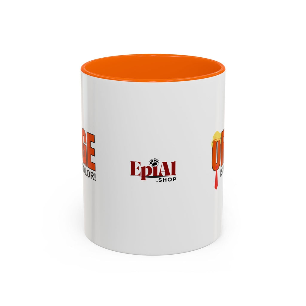 Funny "Orange Is Not My Color" Coffee Mug - 11oz & 15oz
