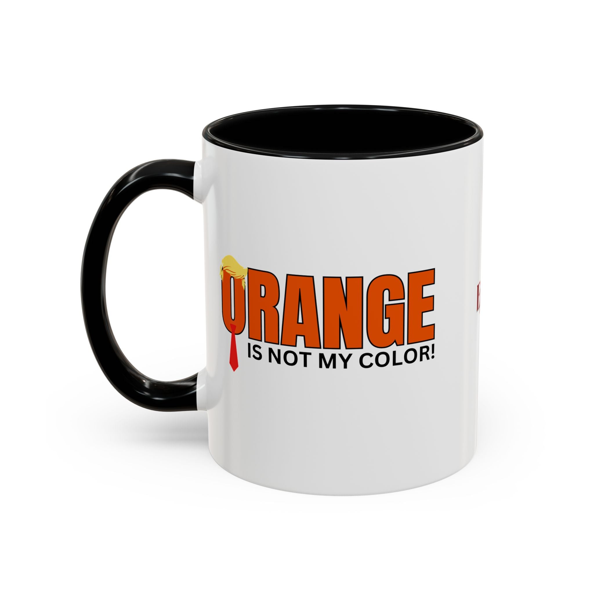 Funny "Orange Is Not My Color" Coffee Mug - 11oz & 15oz