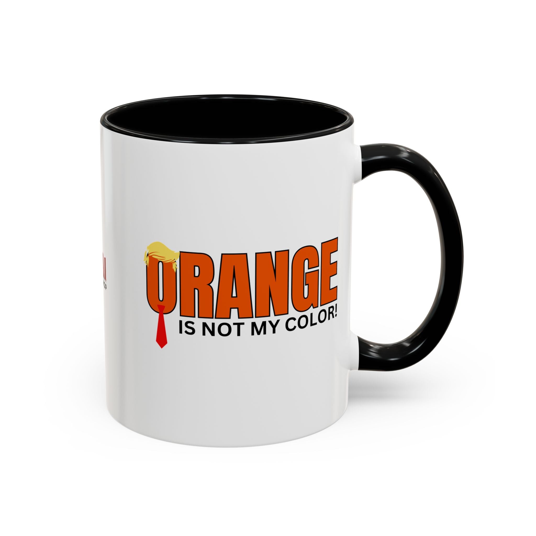 Funny "Orange Is Not My Color" Coffee Mug - 11oz & 15oz
