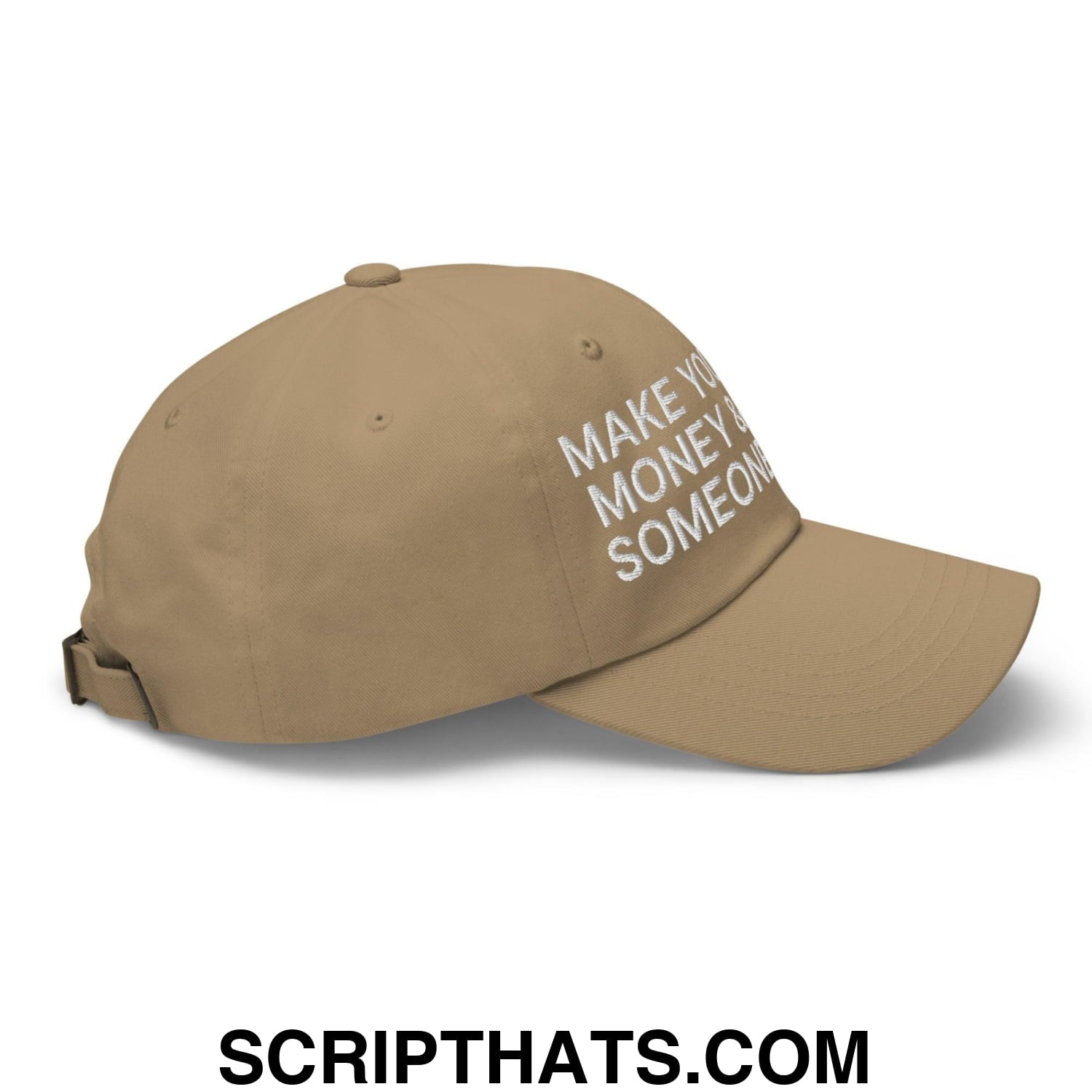 Make Your Own Money and Marry Someone Funny Embroidered Dad Hat