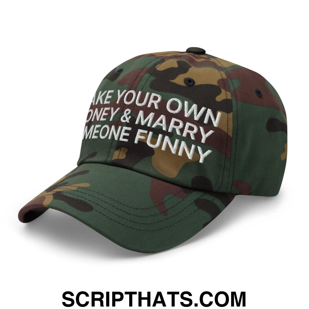 Make Your Own Money and Marry Someone Funny Embroidered Dad Hat