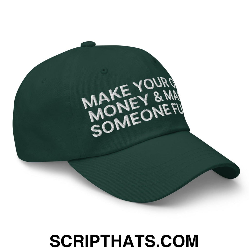Make Your Own Money and Marry Someone Funny Embroidered Dad Hat