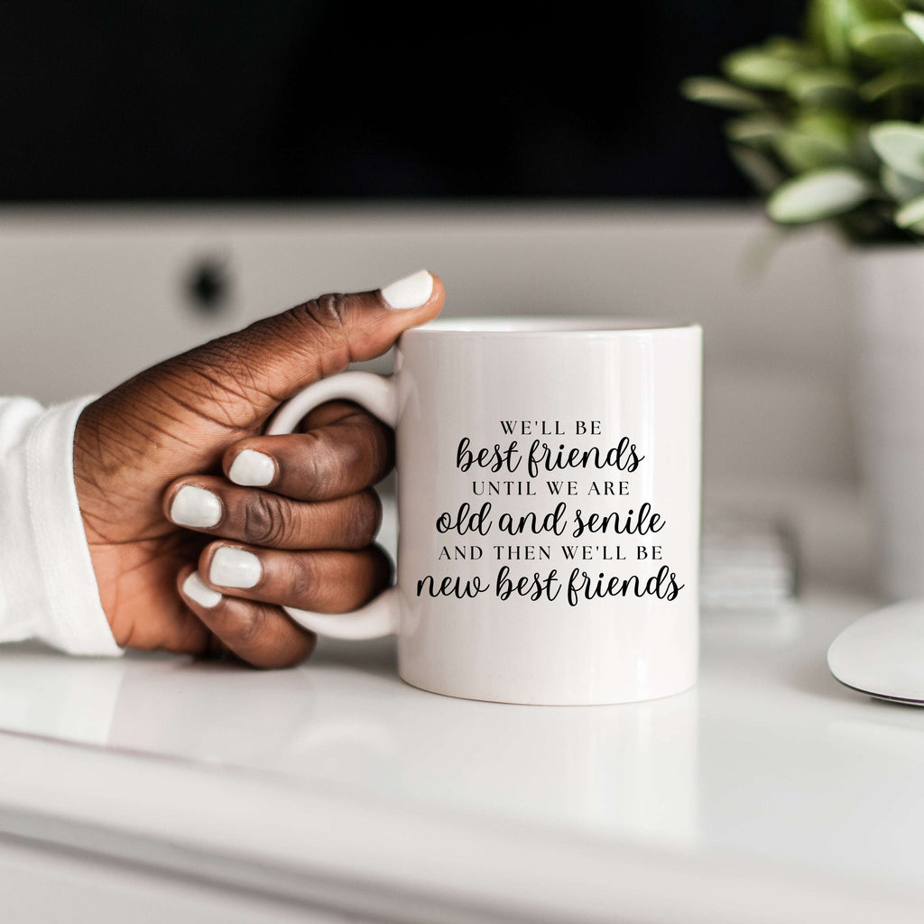 We'll be Best Friends Until We're Old & Senile